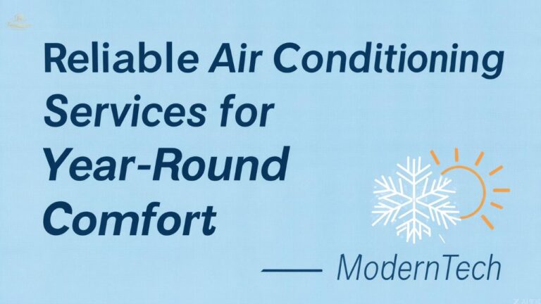 Reliable Air Conditioning Services for Year-Round Comfort