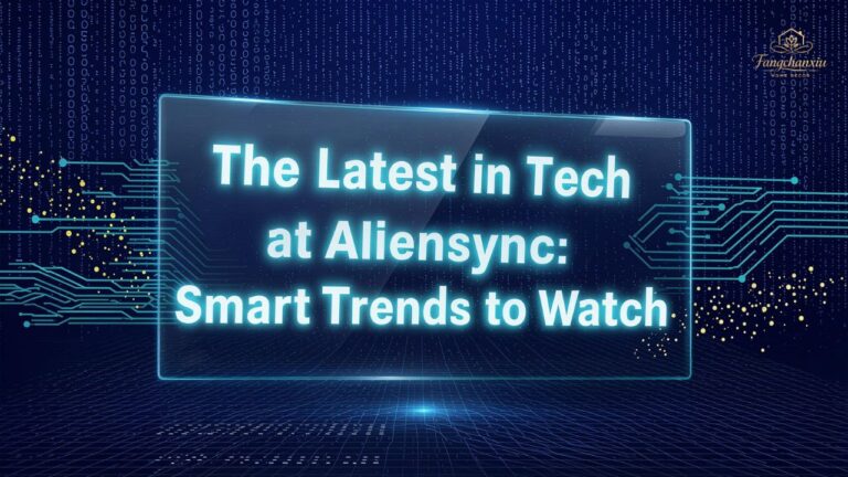 The Latest in Tech at Aliensync: Smart Trends to Watch