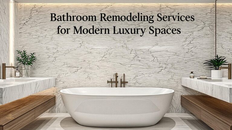 Bathroom Remodeling Services for Modern Luxury Spaces