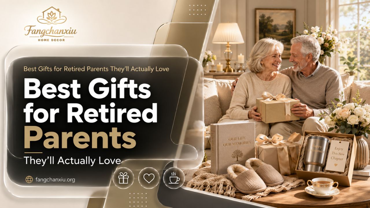 Best Gifts for Retired Parents They'll Actually Love